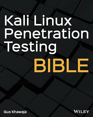 Kali Linux Penetration Testing Bible by Gus Khawaja